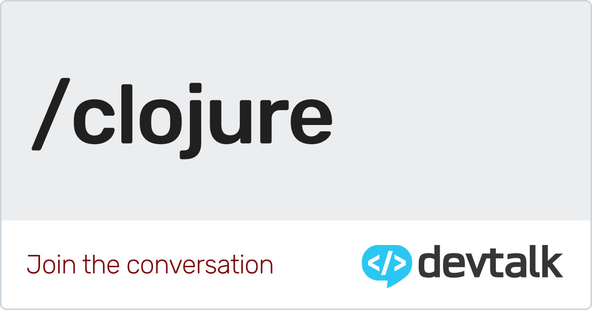 Clojure Programming Language Portal | Devtalk